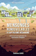 Mensonges renouvelables et capitalisme décarboné